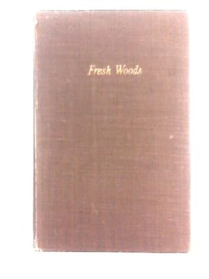 Bild des Verkufers fr Fresh Woods. By Ian Niall. Illustrated With Wood-engravings by Barbara Greg zum Verkauf von World of Rare Books