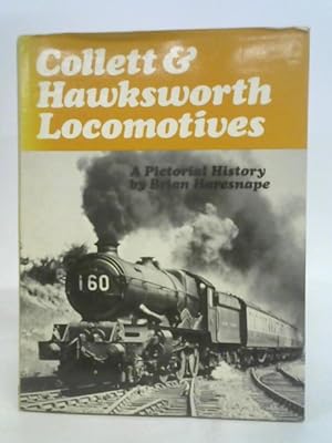 Bild des Verkufers fr Collett and Hawksworth Locomotives: A Pictorial History (Ian Allen publication) (First) [Hardcover] zum Verkauf von World of Rare Books