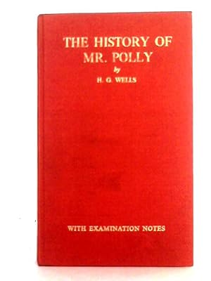 Bild des Verkufers fr The History of Mr. Polly. With Examination Notes zum Verkauf von World of Rare Books