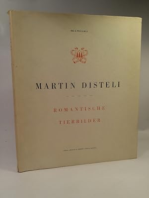 Seller image for Martin Disteli - Romantische Tierbilder zu Fabeln und Versen von A.E. Frhlich, J.W. Goethe, A. Hartmann, F. Krutter und G. Rollenhagen. for sale by ANTIQUARIAT Franke BRUDDENBOOKS