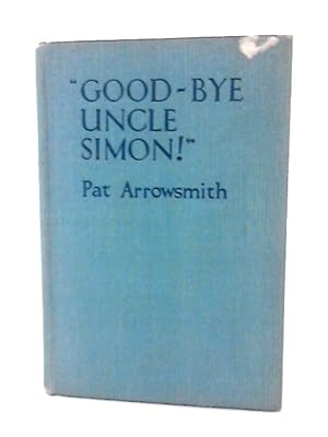 Seller image for Good-Bye, Uncle Simon for sale by World of Rare Books