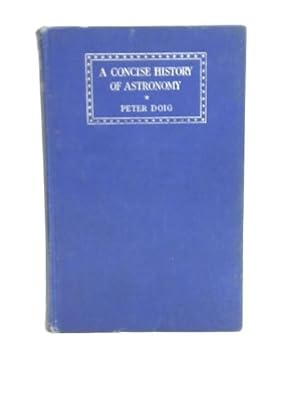Imagen del vendedor de A Concise History Astronomy a la venta por World of Rare Books