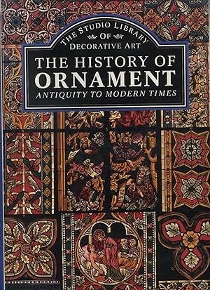 The History of Ornament, Antiquity to modern Times