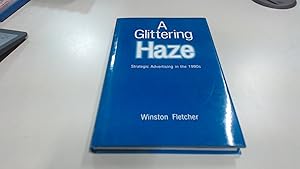 Seller image for A Glittering Haze: Strategic Advertising in the 1990s for sale by BoundlessBookstore
