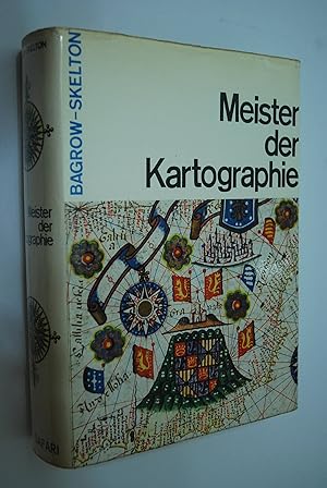Meister der Kartographie. ; R. A. Skelton. [Erläuternde Texte zu d. Abb. von Heinrich Winter] / T...