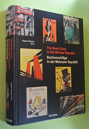 Seller image for The book cover in the Weimar Republic = Buchumschlge in der Weimarer Republik. Jrgen Holstein (ed.). [Engl. Transl.: Alta L. Price] for sale by Antiquariat Biebusch