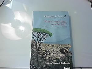 Image du vendeur pour Notre coeur tend vers le Sud : Correspondance de voyage, 1895-1923 mis en vente par JLG_livres anciens et modernes