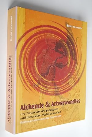 Seller image for Alchemie & Artverwandtes: der Traum von der seelischen und materiellen Vollkommenheit; Einf�hrung in eine merkw�rdige Gedankenwelt. [DBM, Deutsches Bergbau-Museum]., Deutsches Bergbau-Museum Bochum: Ver�ffentlichungen aus dem Deutschen Bergbau-Museum Bochum; Nr. 137 for sale by Antiquariat Biebusch