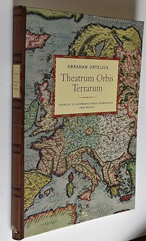 Theatrum orbis terrarum : gedruckt zu Nuermberg durch Johann Koler anno MDLXXII. Abraham Ortelius...