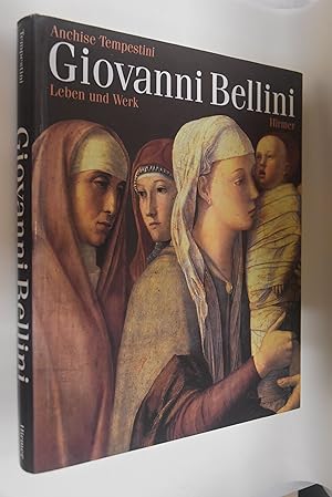 Image du vendeur pour Giovanni Bellini. Leben und Werk Anchise Tempestini. [bers. aus dem Ital.: Klaudia Murmann] mis en vente par Antiquariat Biebusch