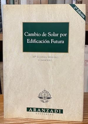 Image du vendeur pour CAMBIO DE SOLAR POR EDIFICACION FUTURA mis en vente par Fbula Libros (Librera Jimnez-Bravo)