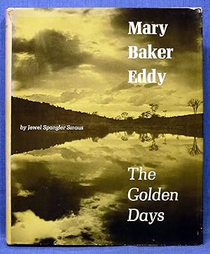 Bild des Verkufers fr Mary Baker Eddy, The Golden Days zum Verkauf von Dennis McCarty Bookseller