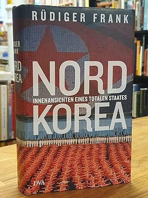 Nordkorea - Innenansichten eines totalen Staates,
