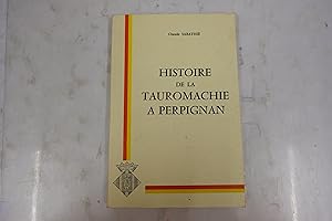 Imagen del vendedor de Histoire de la tauromachie  Perpignan a la venta por Librairie du Levant