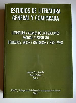 Bild des Verkufers fr Estudios de Literatura General y Comparada. Literatura y alianza de civilizaciones. Prlogo y paratexto. Bohemios, raros y olvidados (1850-1950) zum Verkauf von El libro que vuela