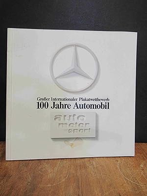 Bild des Verkufers fr Groer internationaler Plakatwettbewerb: 100 Jahre Automobil, zum Verkauf von Antiquariat Orban & Streu GbR