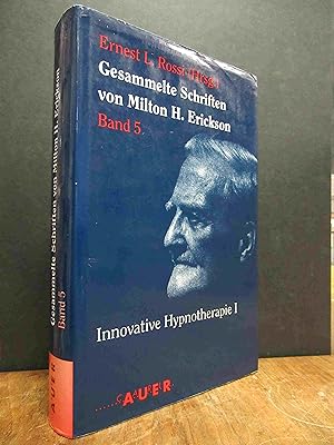 Bild des Verkufers fr Gesammelte Schriften von Milton H. Erickson, Band V (5): Innovative Hypnotherapie I, aus dem Amerik. von Sally und Bernd Hofmeister, zum Verkauf von Antiquariat Orban & Streu GbR