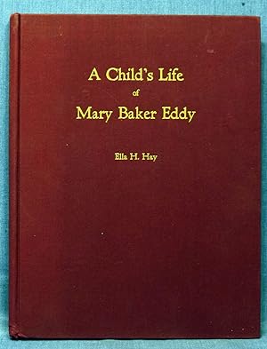 Immagine del venditore per A Child's Life Of Mary Baker Eddy venduto da Dennis McCarty Bookseller