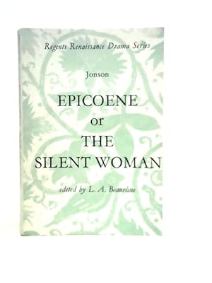 Seller image for Epicoene or The Silent Woman for sale by World of Rare Books