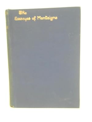 Bild des Verkufers fr The Essayes of Michael Lord of Montaigne zum Verkauf von World of Rare Books