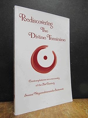 Seller image for Rediscovering the Divine Feminine - Contemplations on a Necessity in the 21st Century, for sale by Antiquariat Orban & Streu GbR