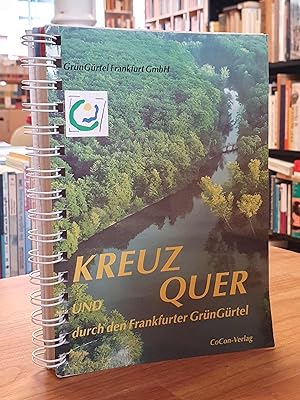 Kreuz und quer durch den Frankfurter GrünGürtel, (mit der großen Rad- und Wanderkarte),