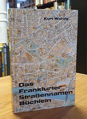 Das Frankfurter Straßennamen-Büchlein [mit signiertem Verlagsbrief],