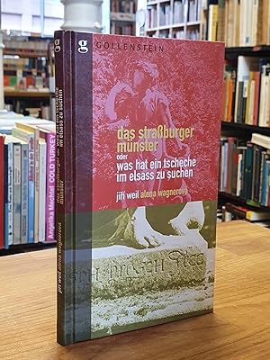 Das Straßburger Münster oder Was hat ein Tscheche im Elsass zu suchen [mit signierter Beilage], F...