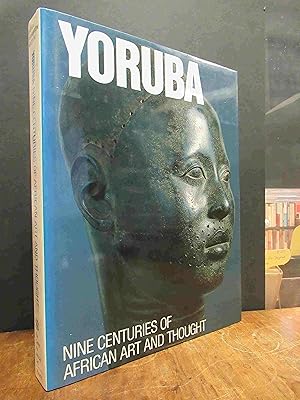 Imagen del vendedor de Yoruba - Nine Centuries of African Art and Thought, with Rowland Abiodun, edited by Allen Wardwell, [publication in conjunction with an exhibition of the same title], a la venta por Antiquariat Orban & Streu GbR