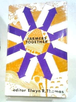 Bild des Verkufers fr Farmers Together. Golden Jubilee Volume Of The Welsh Agricultural Organisation Society zum Verkauf von World of Rare Books