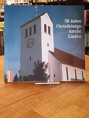 50 Jahre Christkönigs-Kirche Linden,