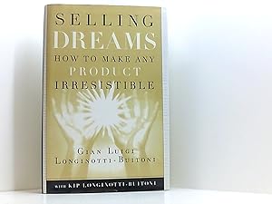 Seller image for Selling Dreams: How to Make Any Product Irresistible for sale by Book Broker