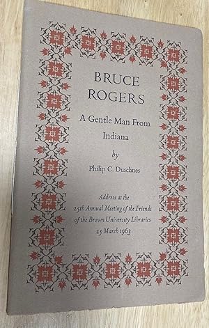 Seller image for Bruce Rogers: a Gentle Man From Indiana: Address at the 25th Annual Meeting of the Friends of Brown University Libraries 25 March 1963 for sale by biblioboy