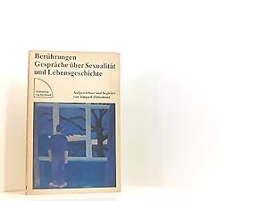 Imagen del vendedor de Berhrungen : Gesprche ber Sexualitt u. Lebensgeschichte. a la venta por Book Broker