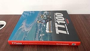 Bild des Verkufers fr TT100: The Official Authorised History of Isle of Man Tourist Trophy Racing zum Verkauf von BoundlessBookstore