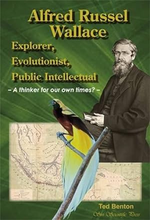 Bild des Verkufers fr Alfred Russel Wallace: Explorer Evolutionist Public Intellectual - A Thinker for Our Own Times? zum Verkauf von PEMBERLEY NATURAL HISTORY BOOKS BA, ABA