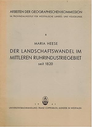 Immagine del venditore per Der Landschaftswandel im Mittleren Ruhrindustriegebiet seit 1820 venduto da Antiquariat Hans Wger