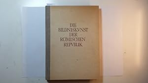 Imagen del vendedor de Die Bildniskunst der rmischen Republik a la venta por Gebrauchtbcherlogistik  H.J. Lauterbach