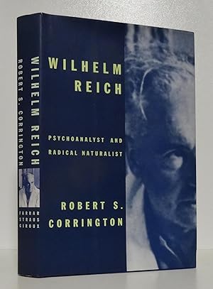 WILHELM REICH: PSYCHOANALYST AND RADICAL NATURALIST