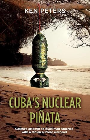 Seller image for Cuba's Nuclear Pinata: Castro's attempt to blackmail America with a stolen nuclear warhead for sale by Redux Books