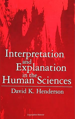 Seller image for Interpretation and Explanation in the Human Sciences (S U N Y Series in the Philosophy of the Social Sciences) for sale by Redux Books