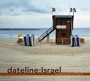 Seller image for Dateline: Israel: New Photography and Video Art (The Jewish Museum New York CoPublication series (YUP)) for sale by Versandbuchhandlung Kisch & Co.