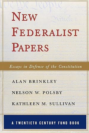 Immagine del venditore per New Federalist Papers: Essays in Defense of the Constitution (Twentieth Century Fund Book) venduto da Redux Books