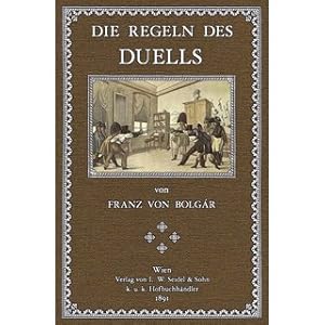 Image du vendeur pour Die Regeln des Duells Methodische Anleitung zum Unterrichte im Fleuret- und Sbelfechten mis en vente par Versandantiquariat Nussbaum