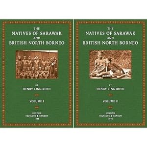 The Natives of Sarawak and British North Borneo (2 Volumes) With a Preface by Andrew Lang