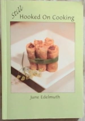 Seller image for Still Hooked On Cooking for sale by Chapter 1