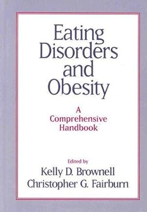 Bild des Verkufers fr Eating Disorders and Obesity: A Comprehensive Handbook zum Verkauf von WeBuyBooks