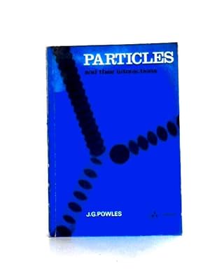 Image du vendeur pour Particles and Their Interactions mis en vente par World of Rare Books