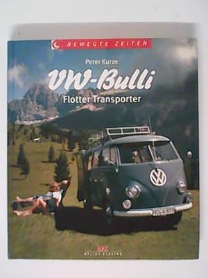 Bild des Verkufers fr VW-Bulli: Flotter Transporter (Bewegte Zeiten) zum Verkauf von ANTIQUARIAT FRDEBUCH Inh.Michael Simon