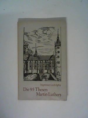 Seller image for Die 95 Thesen Martin Luthers. for sale by ANTIQUARIAT FRDEBUCH Inh.Michael Simon